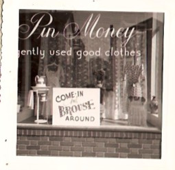 2nd Pin Money Shop location, Babylon Long Island NY, 1959. Yes, I used the same tag line for my shop (Mom said I could!) and yes, the sign is spelled wrong.