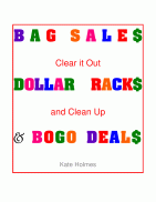Clear it Out & Clean Up: Bag Sales, Dollar Racks & BOGO  Deals