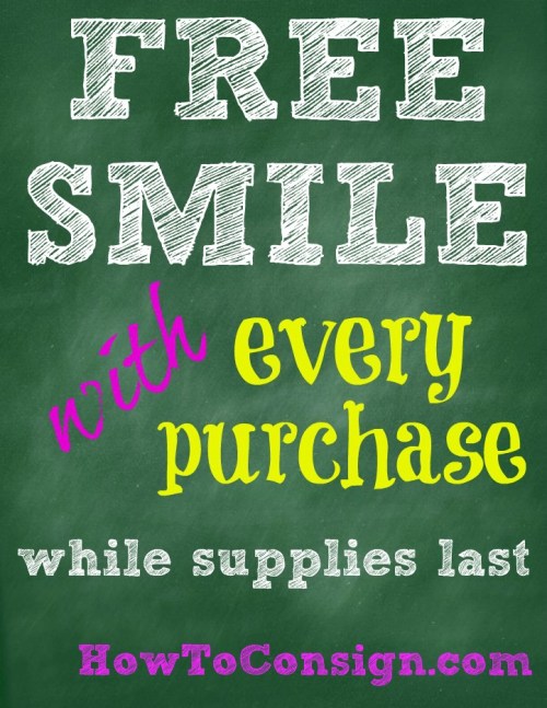 Free smile with every purchase, created by HowToConsign.com