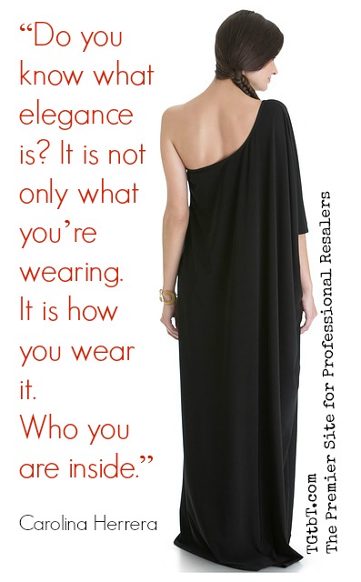 Caroline Herrera's definiton of true elgance, as illustrated by TGtbT.com, the Premier Site for Professional Resalers