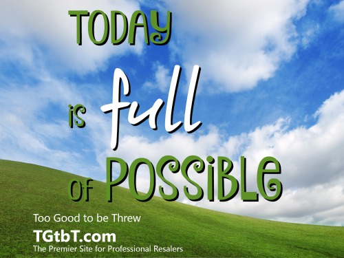 Today is FULL of possible